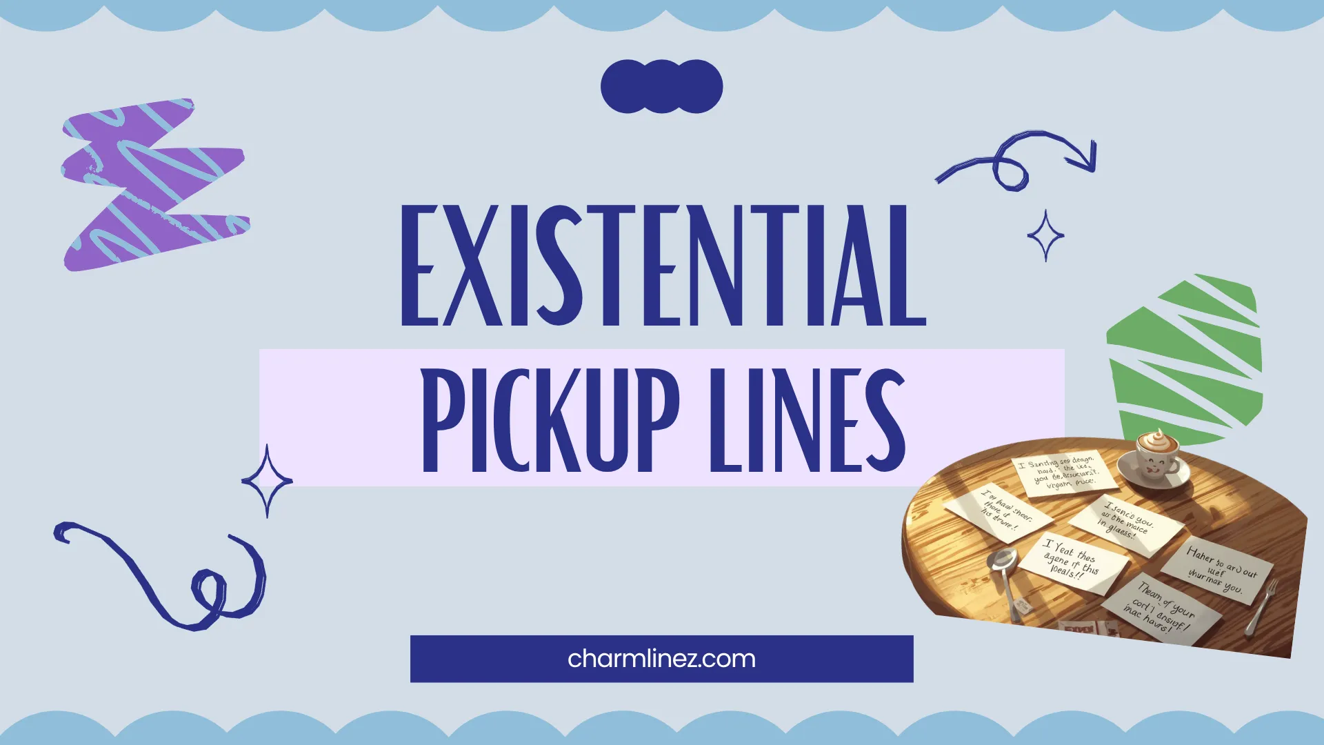 Existential Pickup Lines