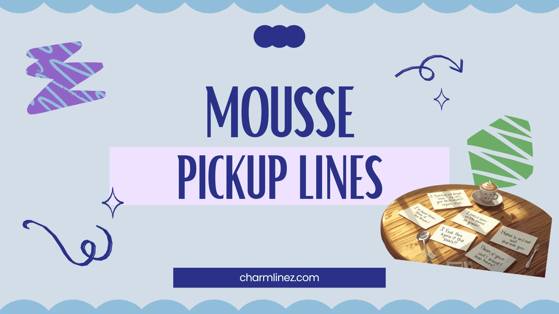 mousse pickup lines